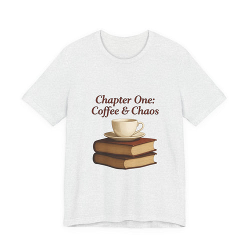 Chapter One: Coffee & Chaos T‑Shirt